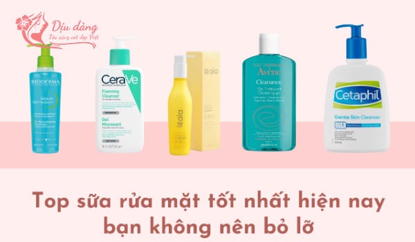 top-cac-loai-sua-rua-mat-tot-nhat-hien-nay