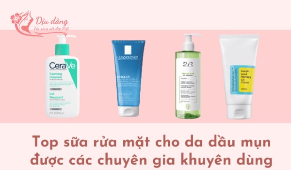 cac-loai-sua-rua-mat-danh-cho-da-dau-mun-tot-nhat