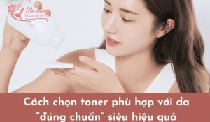 cach-chon-toner-phu-hop-voi-da