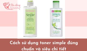 huong-dan-su-dung-toner-simple-dung-cach