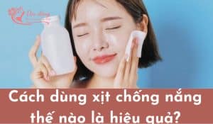 huong-dan-su-dung-xit-chong-nang-dung-cach