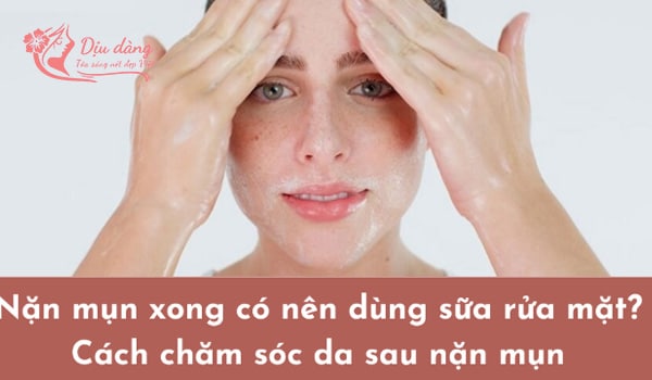 moi-nan-mun-xong-co-dung-duoc-sua-rua-mat-khong