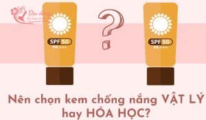 nen-chon-kem-chong-nang-vat-ly-hay-hoa-hoc