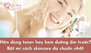 nen-dung-toner-hay-kem-duong-am-truoc