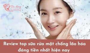 sua-rua-mat-chong-lao-hoa-loai-nao-tot