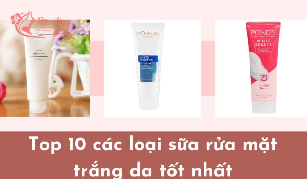 sua-rua-mat-nao-lam-trang-tot-nhat-hien-nay