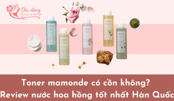 toner-mamonde-co-chua-con-khong